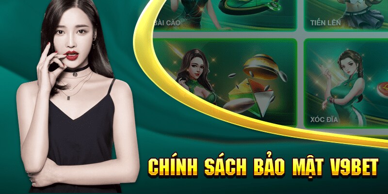 Khái quát về chính sách bảo mật trên V9bet